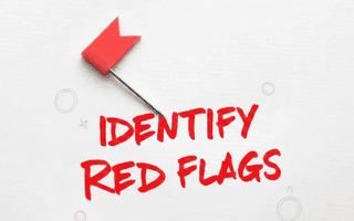 Identify Red Flags
